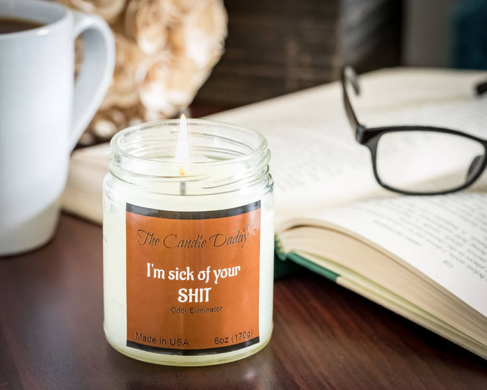 The Candle Daddy - I'm Sick Of Your Sh!t (Odor Elim) Jar Candle