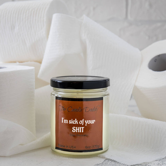 The Candle Daddy - I'm Sick Of Your Sh!t (Odor Elim) Jar Candle
